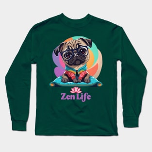 Zen Pug Life Long Sleeve T-Shirt